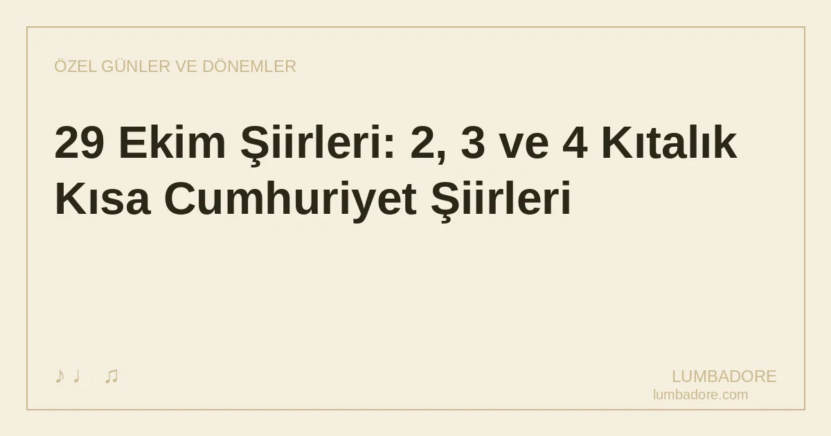 29 Ekim Şiirleri: 2, 3 ve 4 Kıtalık Kısa Cumhuriyet Şiirleri