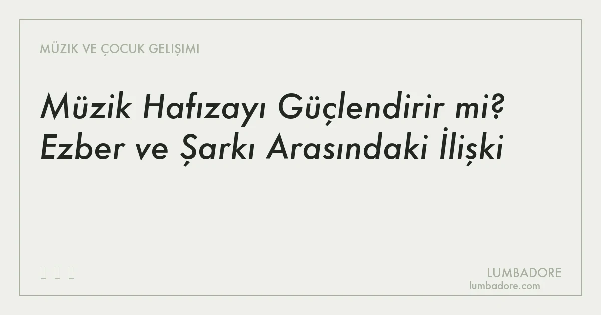 Müzik Hafızayı Güçlendirir mi? Ezber ve Şarkı Arasındaki İlişki